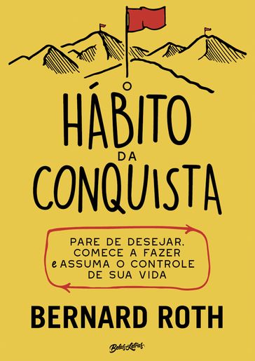 O hábito da conquista - Bernard Roth