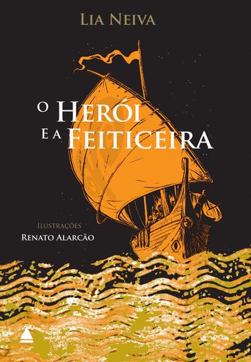 O herói e a feiticeira - Lia Neiva