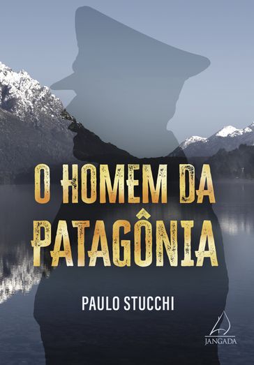 O homem da Patagônia - Paulo Stucchi