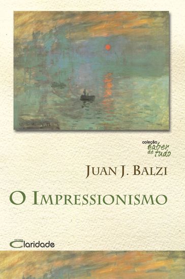 O impressionismo - Juan J. Balzi