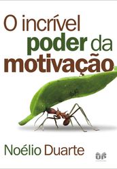 O incrível poder da motivação