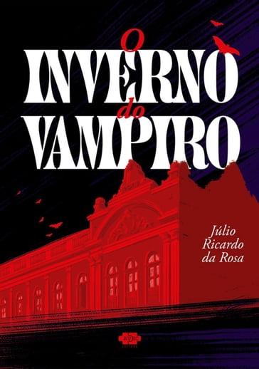 O inverno do vampiro - Júlio Ricardoda Rosa