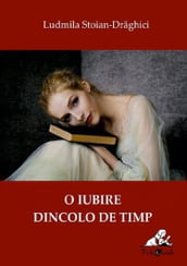 O iubire dincolo de timp