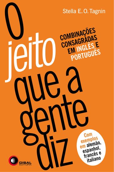 O jeito que a gente diz - Stella E. O. Tagnin