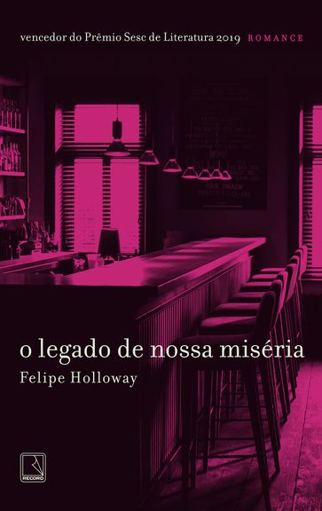 O legado de nossa miséria - Felipe Holloway