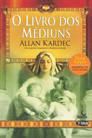 O livro dos Médiuns - Allan Kardec - Claudio Damasceno Ferreira Junior