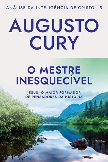 O mestre inesquecível - Augusto Cury