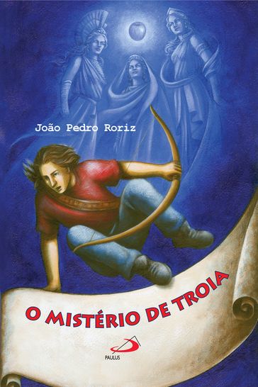 O mistério de Troia - João Pedro Roriz