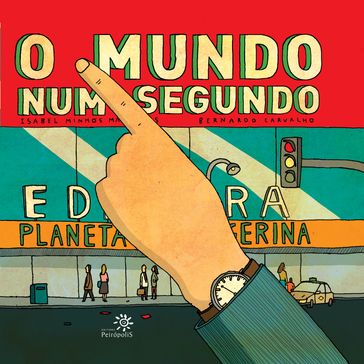 O mundo num segundo - Bernardo Carvalho - Isabel Minhós Martins
