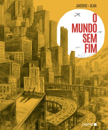 O mundo sem fim - Jean-Marc Jancovici - Christophe Blain