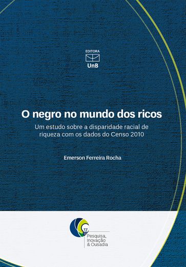 O negro no mundo dos ricos - Emerson Ferreira Rocha