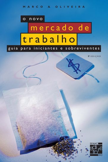 O novo mercado de trabalho - Marcos A. Oliveira