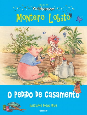 O pedido de casamento - Monteiro Lobato