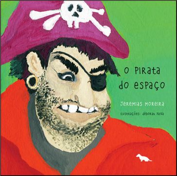 O pirata do espaço - Jeremias Moreira