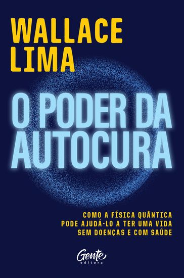 O poder da autocura - Wallace Lima