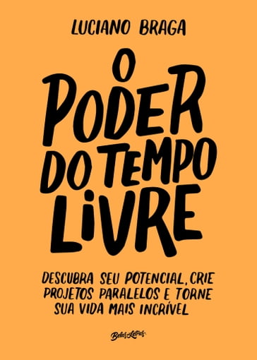 O poder do tempo livre - Luciano Braga