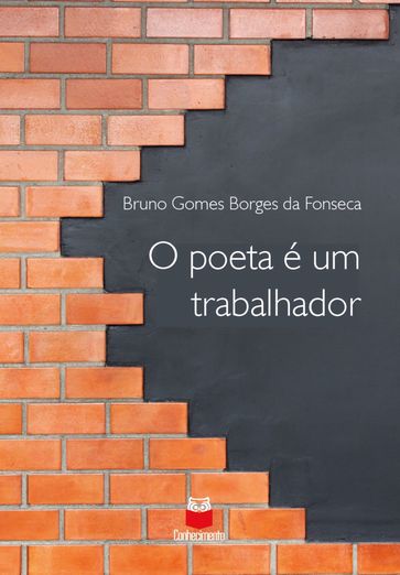 O poeta é um trabalhador - Bruno Gomes Borges da Fonseca