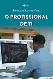 O profissional de TI