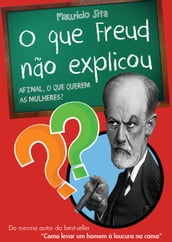 O que Freud não explicou