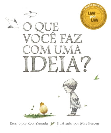 O que Você Faz com Uma Ideia? - Kobi Yamada