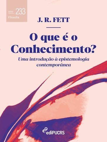 O que é o conhecimento? - João Rizzio Vicente Fett