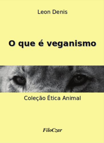 O que é veganismo - Leon Denis