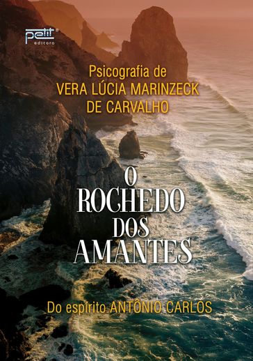 O rochedo dos amantes - Carvalho Vera Lucia Marinzeck de - Antonio Carlos