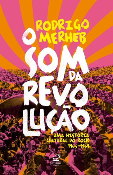 O som da revolução - Rodrigo Merheb
