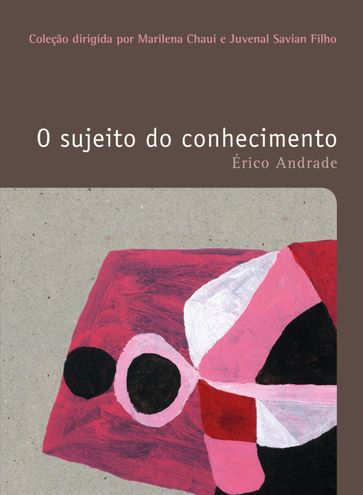 O sujeito do conhecimento - Érico Andrade