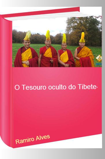 O tesouro oculto do Tibete - Ramiro Augusto Nunes Alves