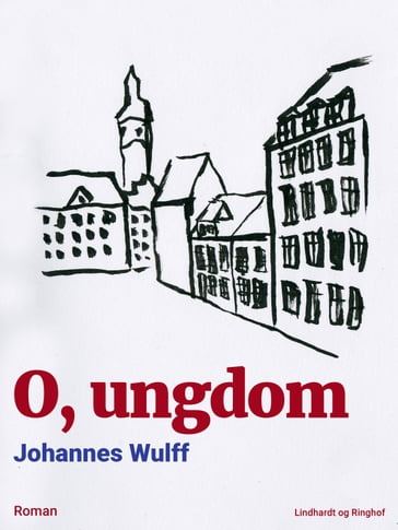 O, ungdom - Johannes Wulff