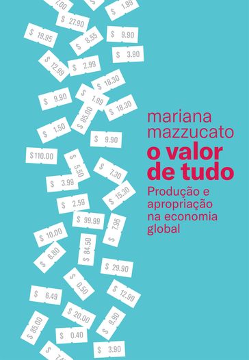 O valor de tudo - Mariana Mazzucato