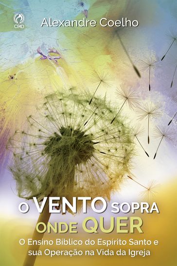 O vento sopra onde quer - Alexandre Coelho