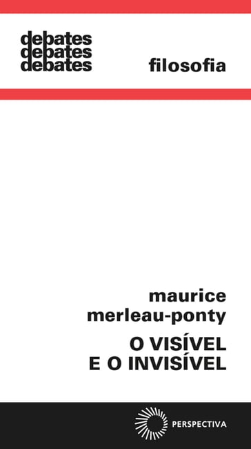 O visível e o invisível - Maurice Merleau-Ponty