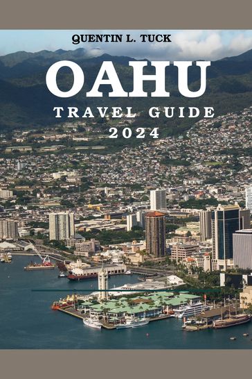 OAHU TRAVEL GUIDE 2024 - Quentin L. Tuck