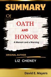 OATH and HONOR {A Memoir and a Warning}