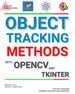 OBJECT TRACKING METHODS WITH OPENCV AND TKINTER