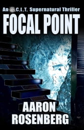 O.C.L.T.: Focal Point
