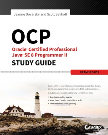 OCP: Oracle Certified Professional Java SE 8 Programmer II Study Guide - Jeanne Boyarsky - Scott Selikoff