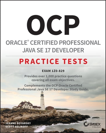 OCP Oracle Certified Professional Java SE 17 Developer Practice Tests - Jeanne Boyarsky - Scott Selikoff