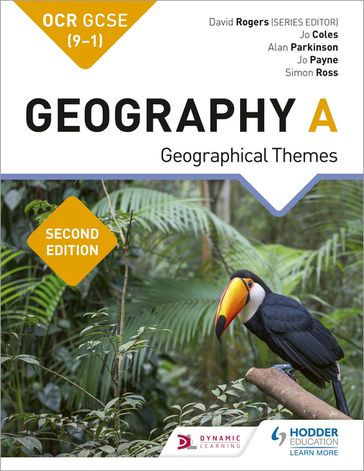 OCR GCSE (9-1) Geography A Second Edition - Alan Parkinson - David Rogers - Jo Coles - Jo Payne - Ross Simon