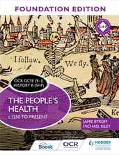 OCR GCSE (91) History B (SHP) Foundation Edition: The People s Health c.1250 to present