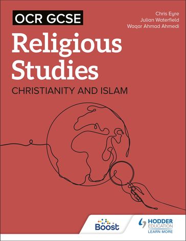 OCR GCSE Religious Studies: Christianity, Islam and Religion, Philosophy and Ethics in the Modern World from a Christian Perspective - Chris Eyre - Julian Waterfield - Waqar Ahmad Ahmedi