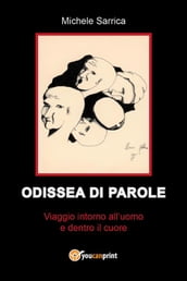 ODISSEA DI PAROLE - Viaggio intorno all uomo e dentro il cuore