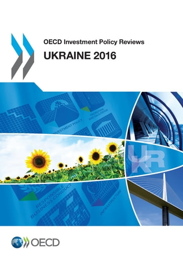 OECD Investment Policy Reviews: Ukraine 2016 - Collectif