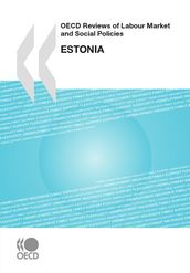 OECD Reviews of Labour Market and Social Policies: Estonia 2010
