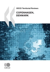 OECD Territorial Reviews: Copenhagen, Denmark 2009
