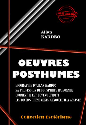 OEuvres Posthumes [édition intégrale revue et mise à jour] - Allan Kardec