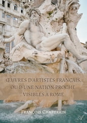 OEuvres d artistes français, ou d une nation proche, visibles à Rome