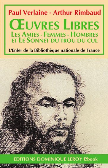 OEuvres libres, Les Amies - Femmes - Hombres - Sonnet du trou du cul - Paul Verlaine - Arthur Rimbaud
